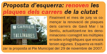 Not&iacute;cia publicada a la publicaci&oacute; L'ERAMPRUNY&Agrave; (N&uacute;mero 59 - Juliol de 2008) sobre la renovaci&oacute; de les plaques dels carrers de Gav&agrave; Mar